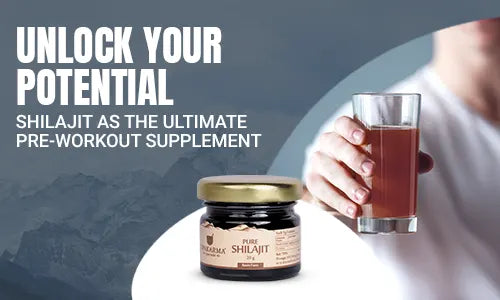 Unlock your Potential: Shilajit as the Ultimate Pre-Workout Supplement