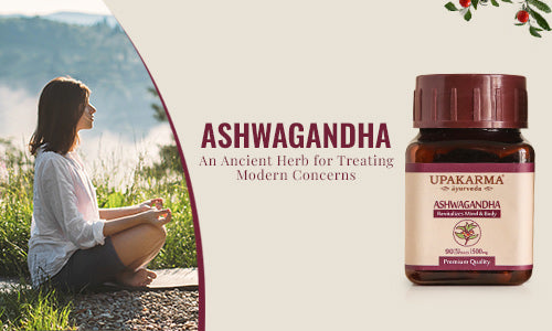 Ashwagandha: An Ancient Herb for Treating Modern Concerns