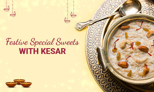 Kesar Recipe | How To Make Festive Special Sweets with Kesar
