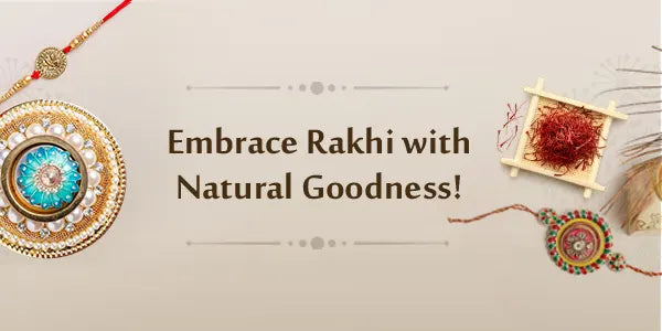 Gift the goodness of Ayurveda this Raksha Bandhan