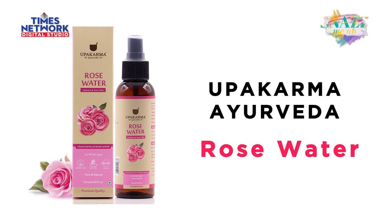Upakarma Ayurveda Rose Water Review, Ingredients, Usage & Benefits