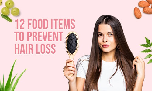 12 Best Foods to Prevent Hair Loss - Upakarma Ayurveda