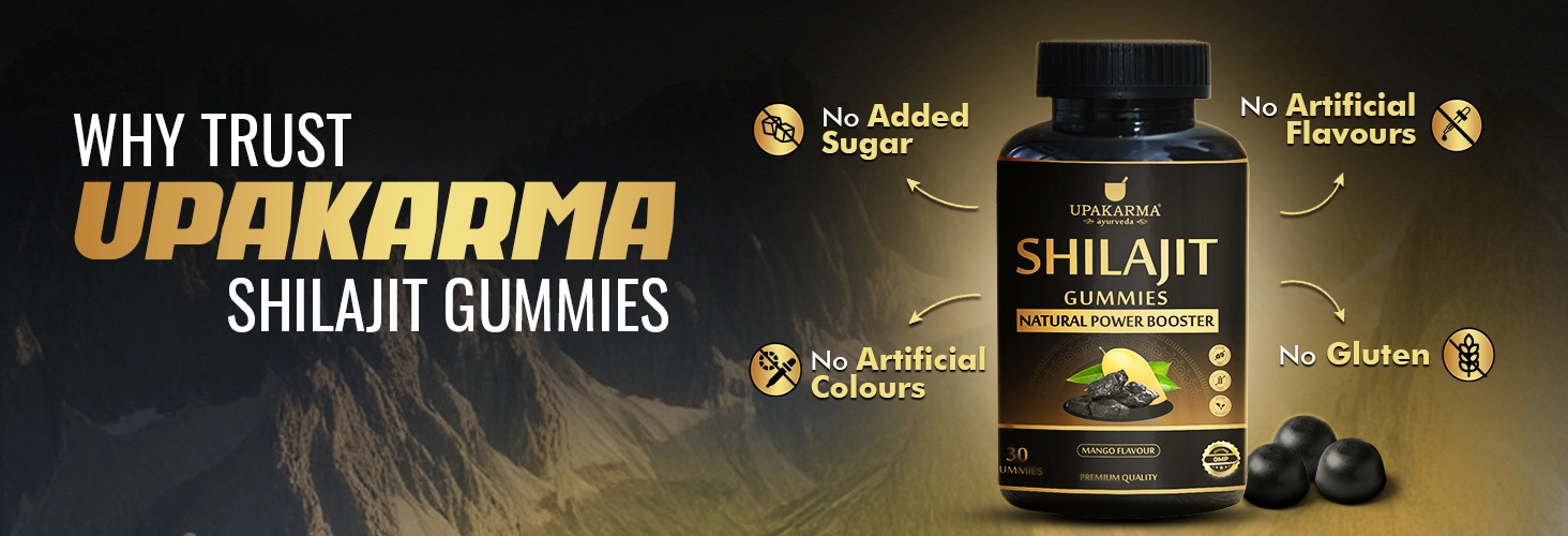 Why Trust Upakarma Shilajit Gummies